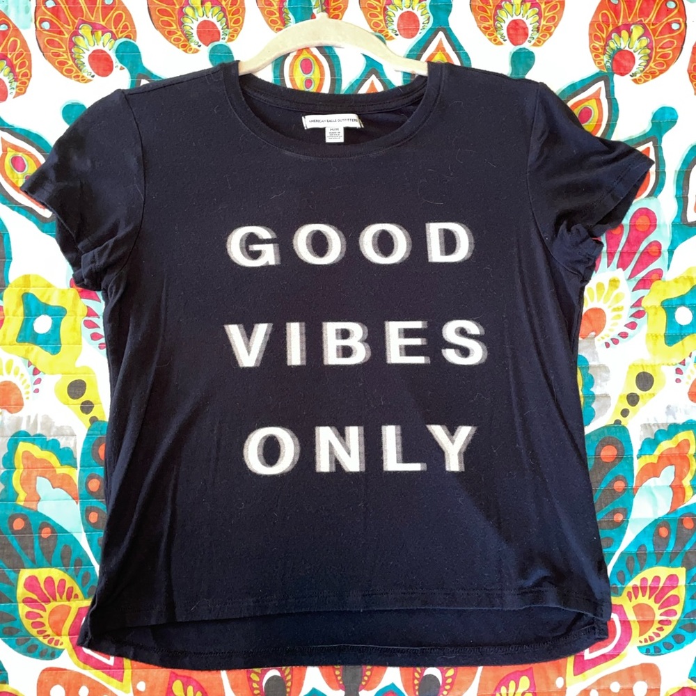 Barely worn “Good vibes only” soft & sexy tshirt from American Eagle, Size M